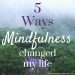 Creative Spiritual Women 5 Ways Mindfulness Changed My Life